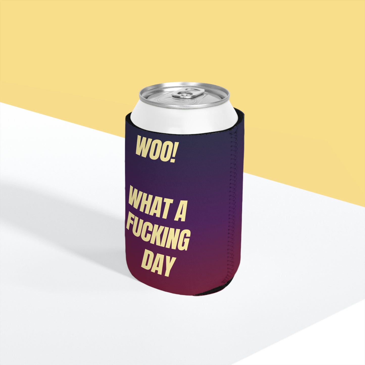 'Woo! What a Fucking Day' Cooler Sleeve