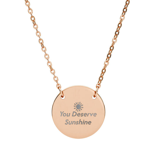 "You Deserve Sunshine" Engraved Necklace