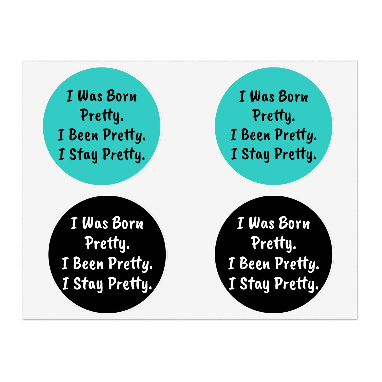'I Was Born Pretty' Round Sticker Sheet (4-Pack)