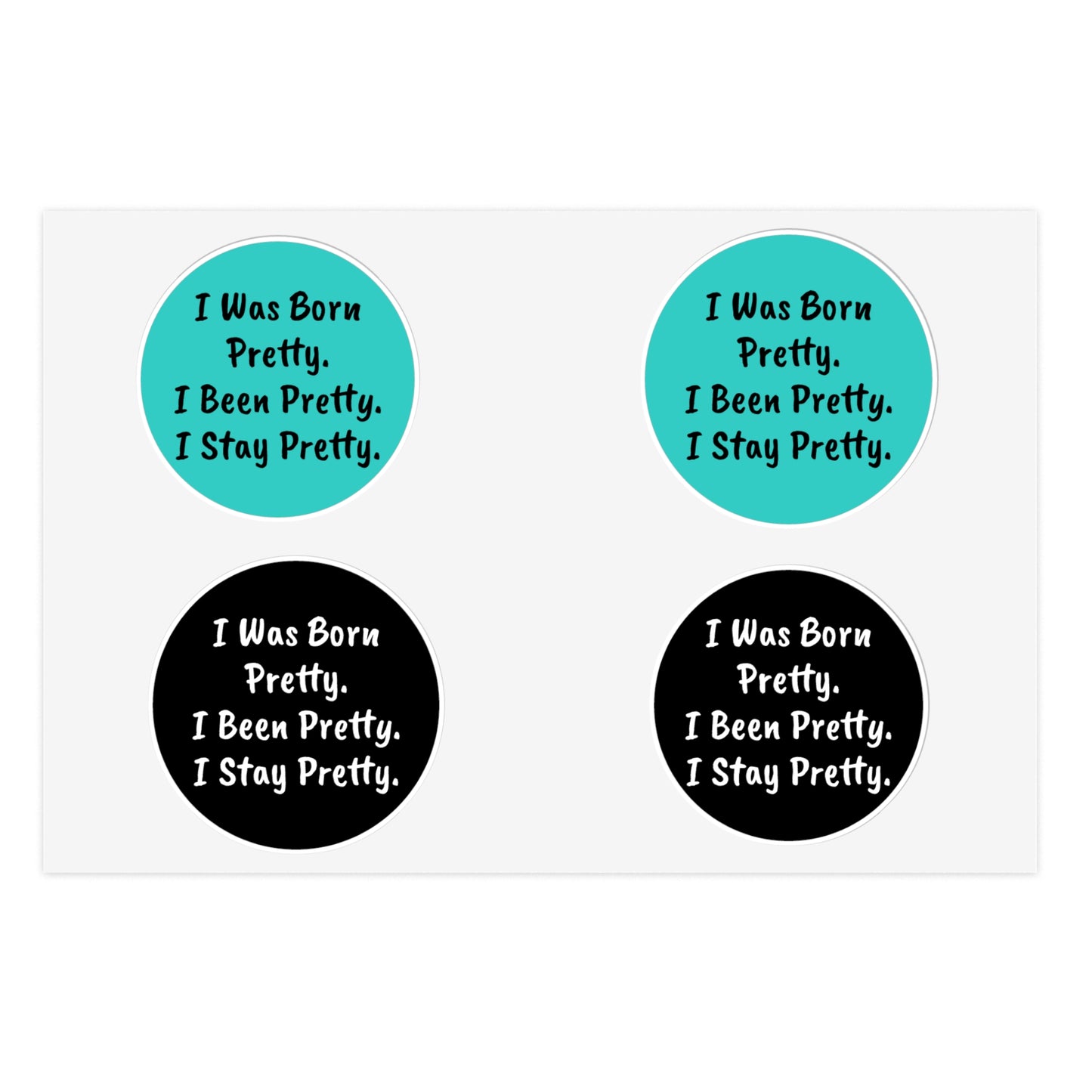 'I Was Born Pretty' Round Sticker Sheet (4-Pack)