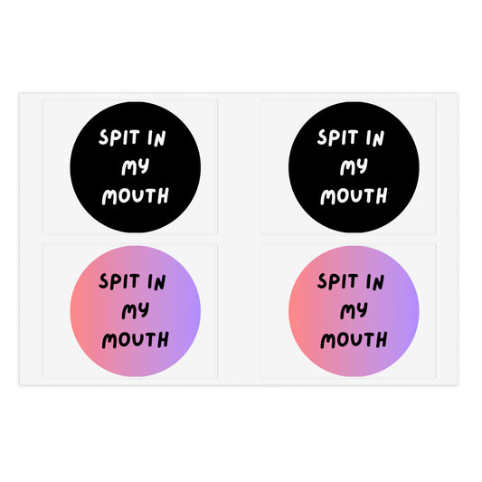“Spit in My Mouth” Quote Sticker (5 Pack)