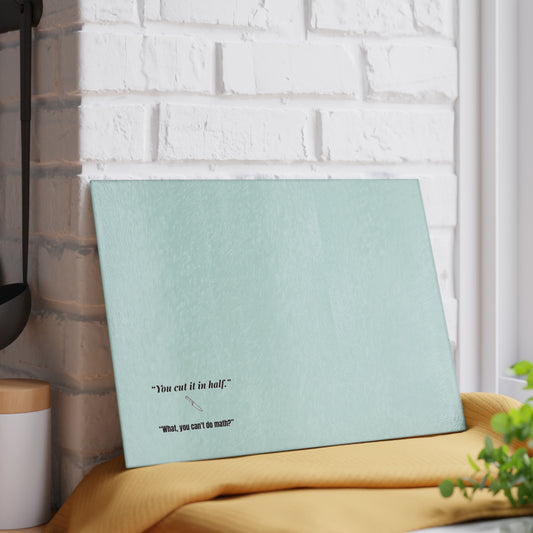 “What, You Can’t Do Math?” Kitchen Cutting Board